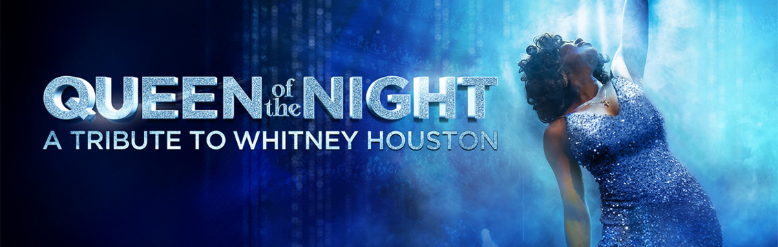 Queen of the Night - A tribute to Whitney Houston